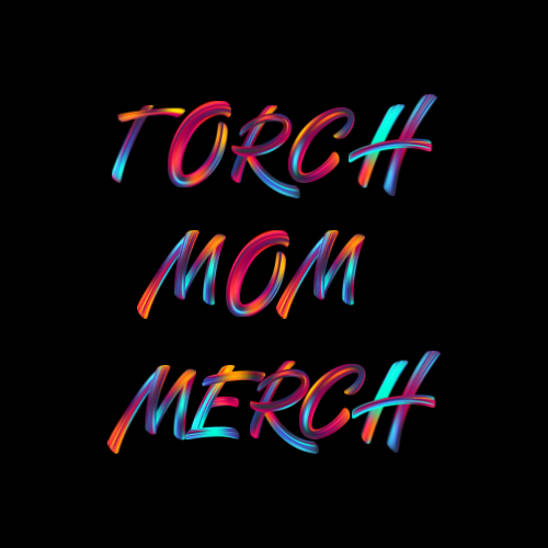Torch Mom Merch